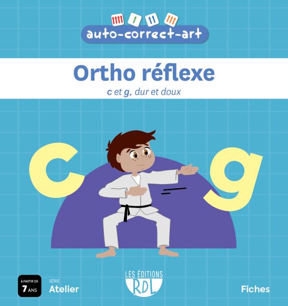Ortho Réflexe - c et g, dur et doux